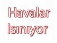 Havalar Hafta Sonu Isınacak