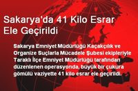 41 kilogram Toz Esrar ele geçirildi.