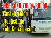 Ecel Onu Otobüste Yakaladı